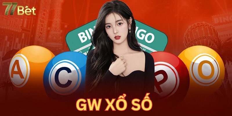 Tổng quan về GW xổ số 77Bet